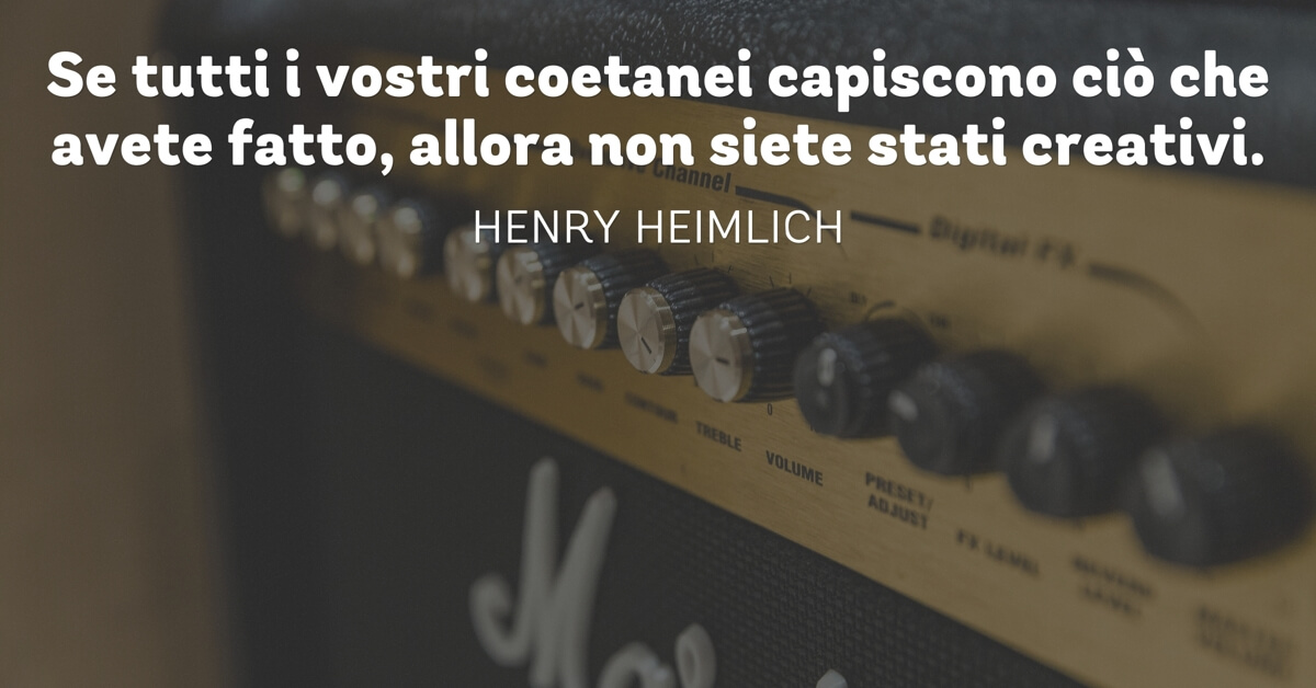 aforisma creatività di henry heimlich