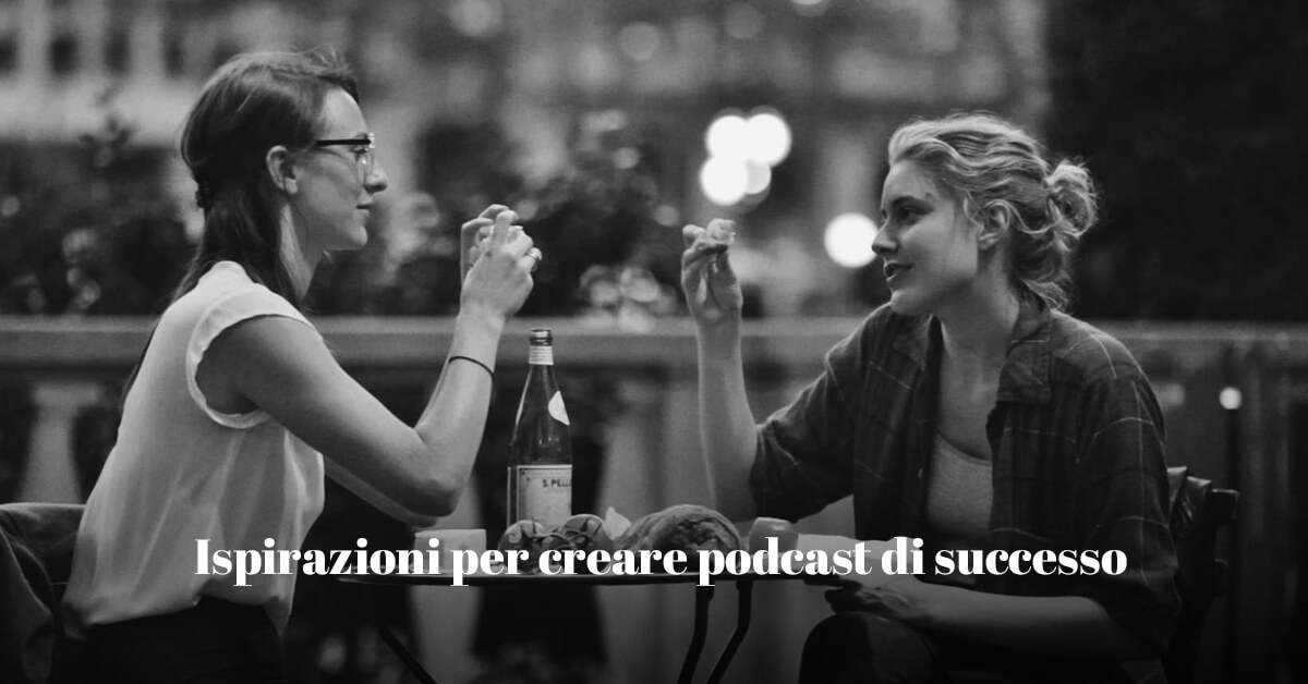 esempi di podcast di successo