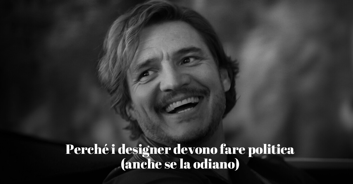 Perchè i designer devono fare politica