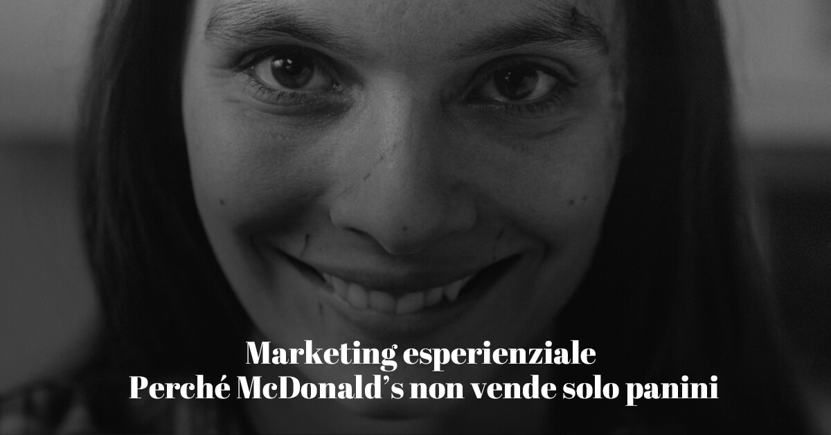 Marketing esperienziale, il caso McDonald's e l'esperienza che offre