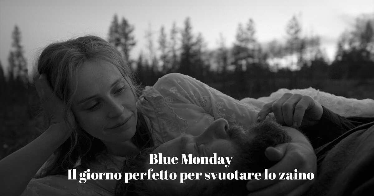 Blue Monday, il giorno perfetto per svuotare lo zaino