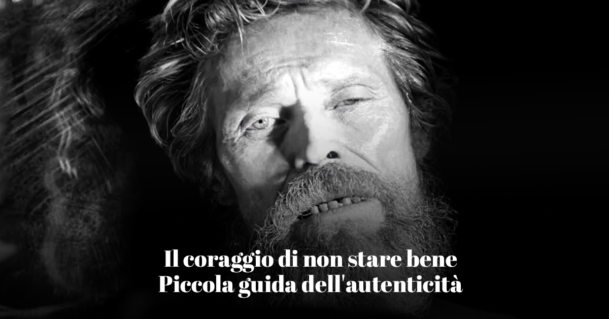 il coraggio di non dire tutto bene grazie