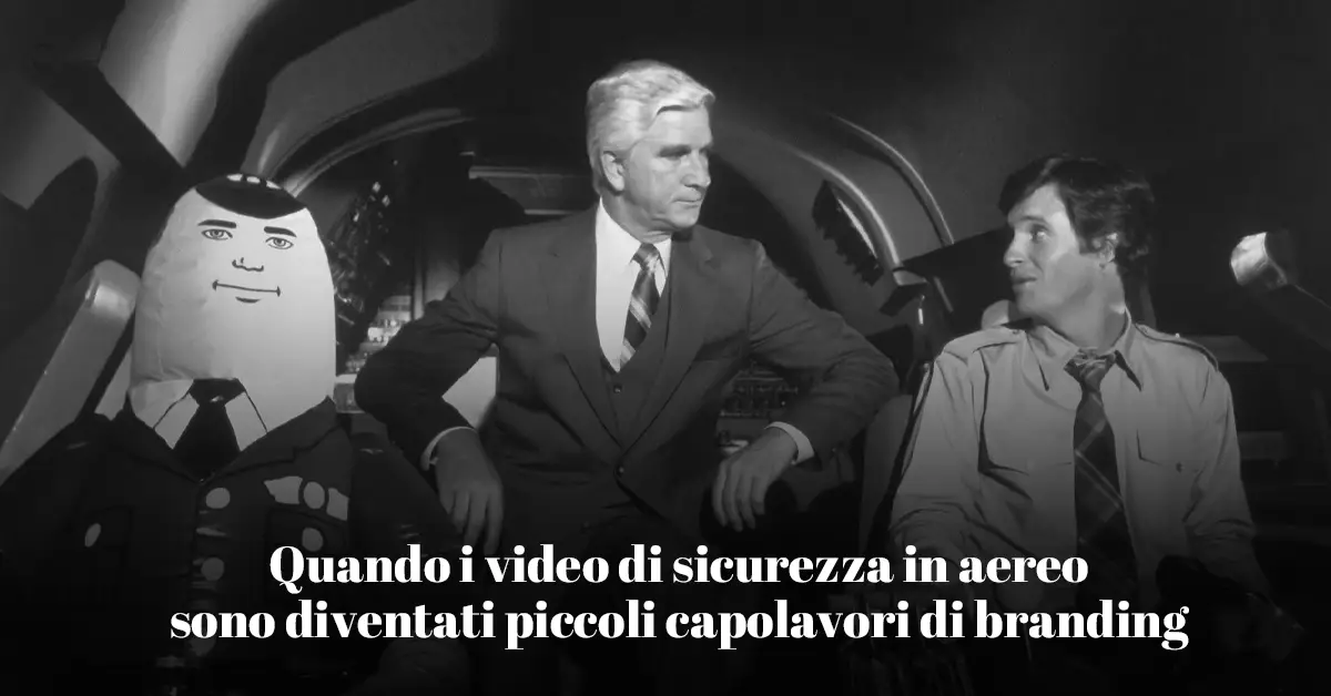 i video di sicurezza delle compagnie aeree, capolavori di branding